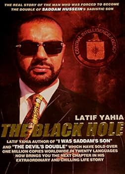 Paperback The Black Hole: The Real Story of the Man Who Was Forced to Become The Double Of Saddam Hussein's Sadistic Son Book