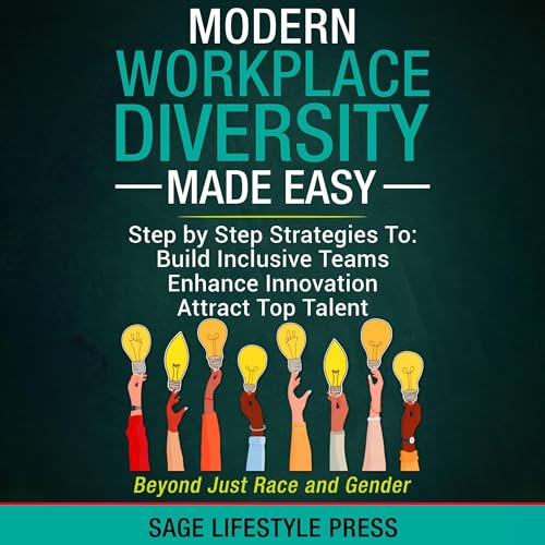 Modern Workplace Diversity Made Easy by Sage Lifestyle Press episode artwork
