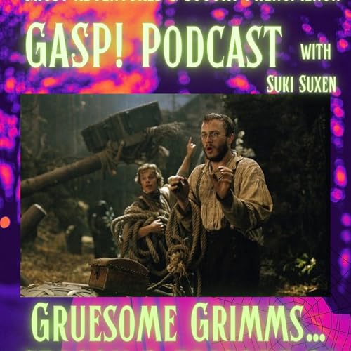 S3E31 • Gruesome Grimms... The Brothers Grimm Fairytales Podcast Por arte de portada
