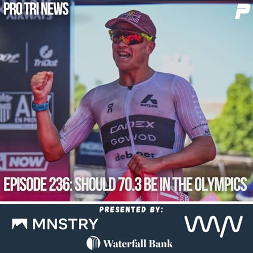 Page de couverture de Episode 236: Should 70.3 Be in the Olympics