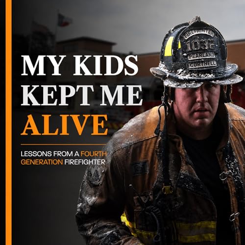 "My Kids Kept Me Alive" &mdash; A Firefighter's Journey Through Addiction and Recovery
