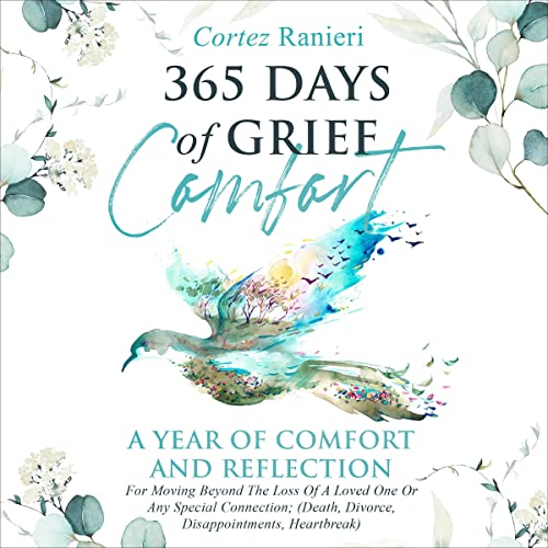 365 Days of Grief Comfort by Cortez Ranieri episode artwork