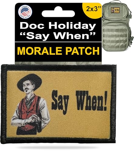 Redheaded Tshirts - Tombstone Doc Holiday Say When Morale Patch - Perfect for Your Tactical Military Army Gear, Backpack, Operator Baseball Cap, Plate Carrier or Vest - 2x3 Hook and Loop Patch