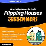 Cover of Flipping Houses for Beginners