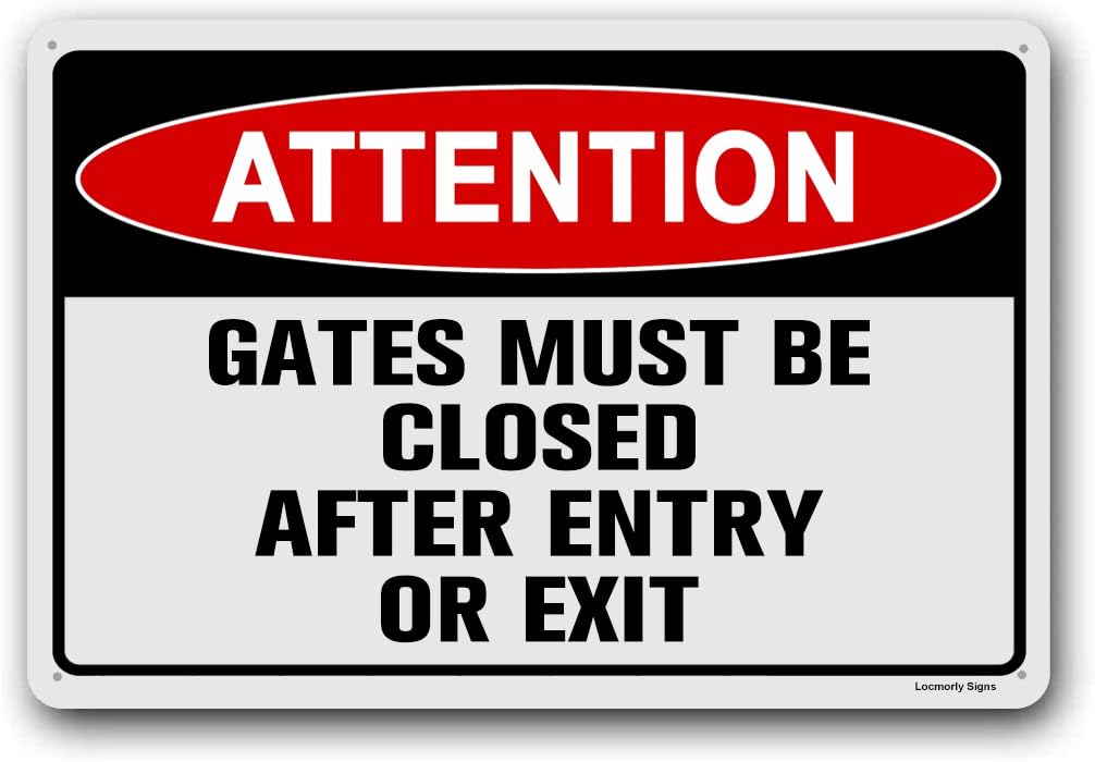 Yepyayqvk Tin Sign 879 Aluminum Attention Gates Must Be Closed After Entry Or Exit Sign, 8X12 Inch