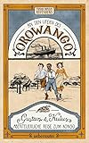  An den Ufern des Orowango: Gustavs und Kulus abenteuerliche Reise zum Kongo