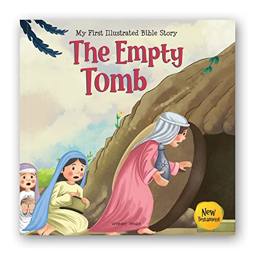 My First Illustrated Bible Story: The Empty Tomb - English / Popular Stories from Bible / Easy to Understand Children Books with Pictures / Child-friendly (My First Bible Stories)