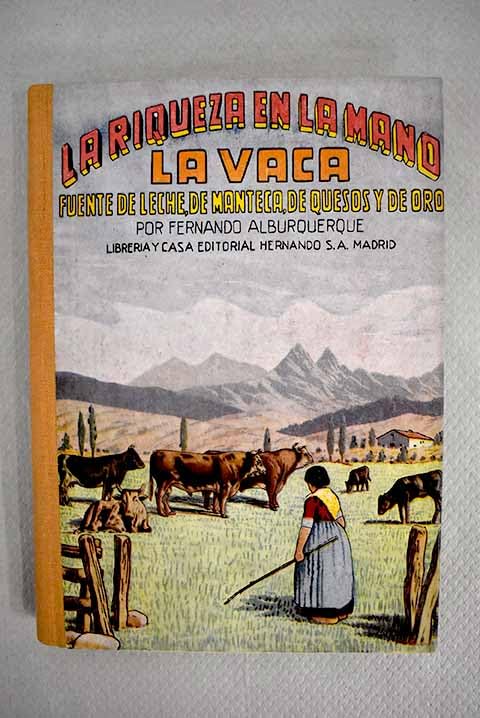 LA VACA - Fuente de leche, de manteca, de quesos y de oro