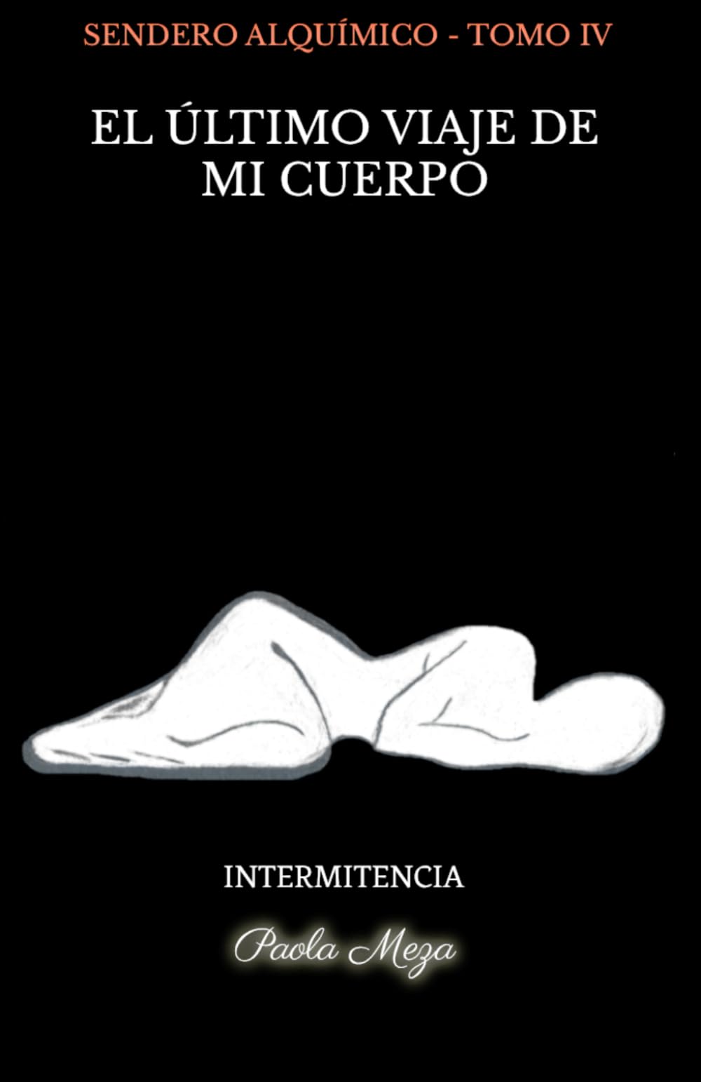 EL ÚLTIMO VIAJE DE MI CUERPO: CÓNDOR (SENDERO ALQUÍMICO)