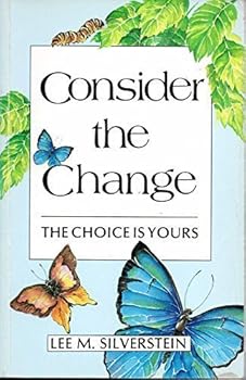 Paperback Consider the Change: The Choice Is Yours Book