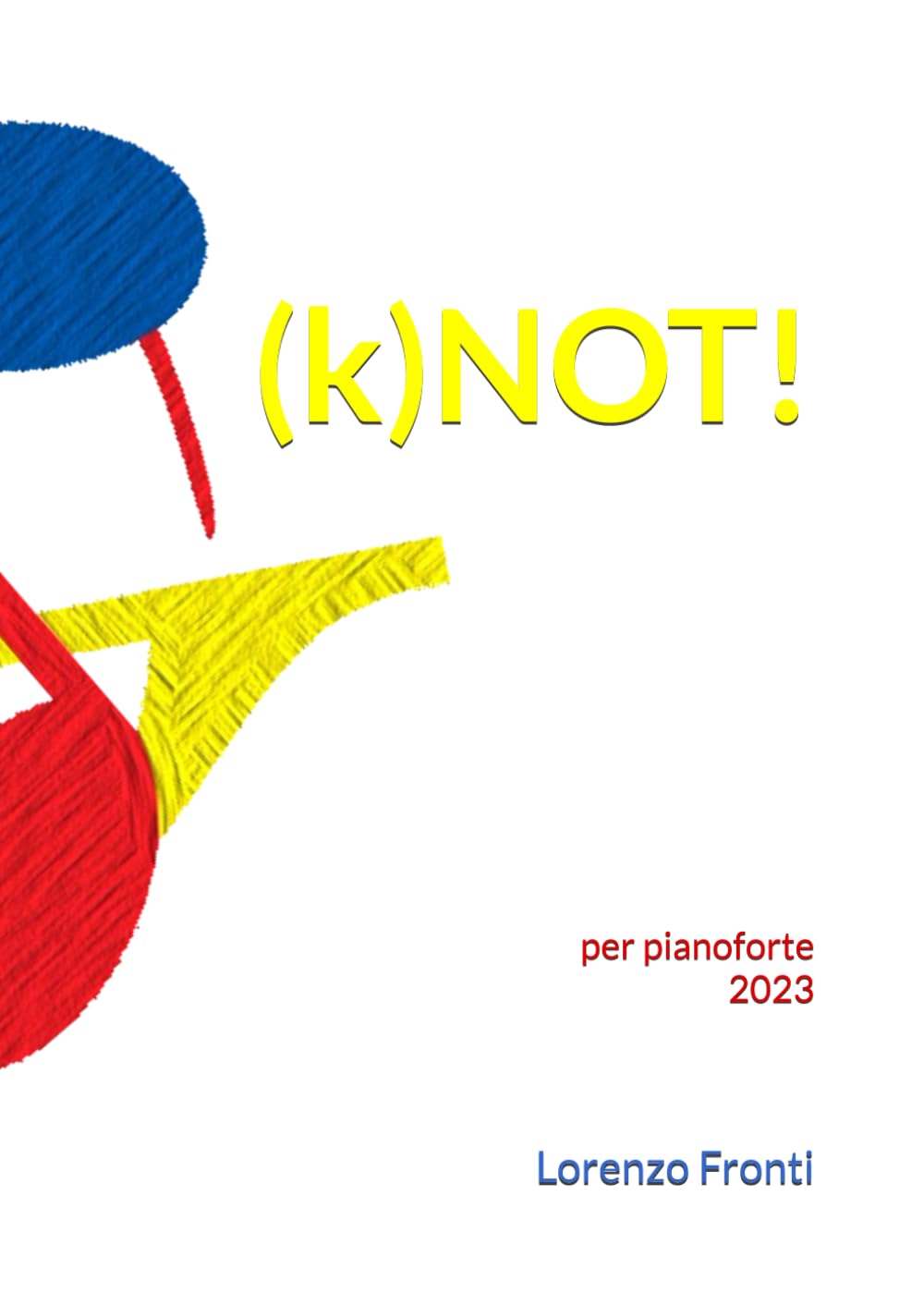 (k)NOT!: per pianoforte 2023