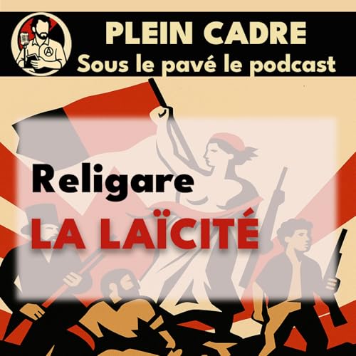 🎧 La&iuml;cit&eacute; ou ath&eacute;isme d&rsquo;&Eacute;tat ? (avec Religare) cover art