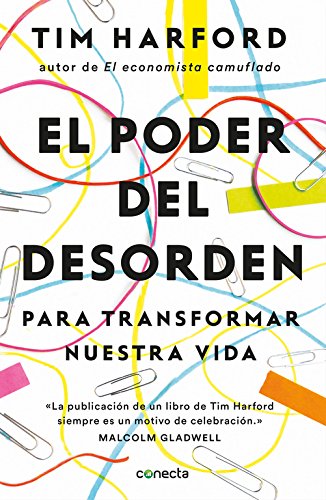 El poder del desorden: Para transformar nuestra vida