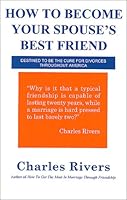 How To Become Your Spouse's Best Friend 1561675636 Book Cover