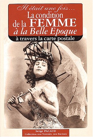 La condition de la femme à la Belle Epoque à travers la carte postale