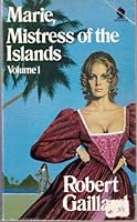 Marie, Mistress of the Islands Volume 1 B0010XJOAI Book Cover