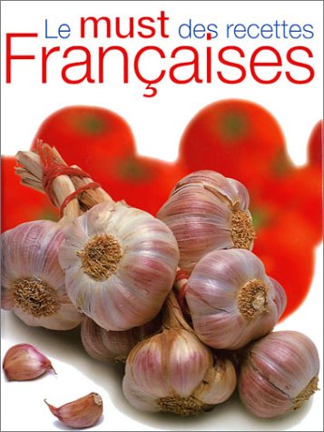 Le Must des recettes françaises