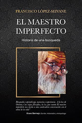 El maestro imperfecto: Historia de una búsqueda
