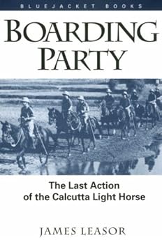Paperback Boarding Party: The Last Action of the Calcutta Light Horse (Bluejacket Books) Book