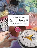 Accelerated QuarkXPress 5: Skills & Drills Training 1891762621 Book Cover