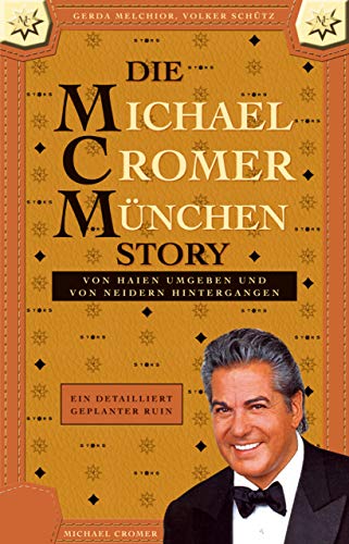 Die MCM Story: Von Haien umgeben und von Neidern hintergangen - Ein detailliert geplanter Ruin (German Edition)