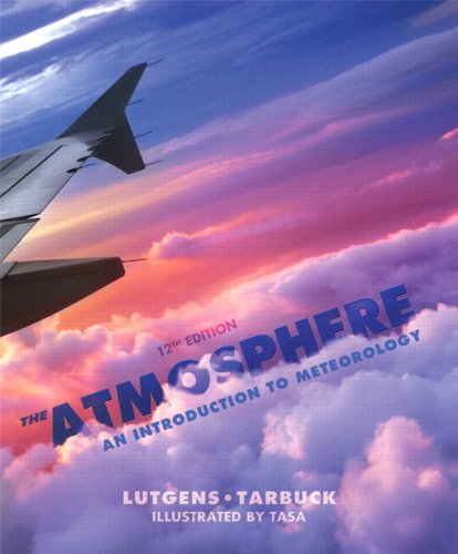 The Atmosphere: An Introduction to Meteorology Student Edition