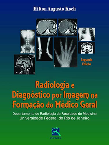 Radiologia e Diagnóstico por Imagem na Formação do Médico Geral: Departamento de Radiologia da Faculdade de Medicina da UFRJ