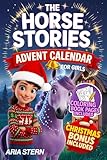 The Horse Stories Advent Calendar for Girls: 24 Days of Inspiring and Uplifting Short Stories for Young Readers - A Book With Full Color Illustrations on Every Page