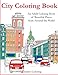 City Coloring Book: An Adult Coloring Book of Beautiful Places from Around the World (Adult Coloring Books)