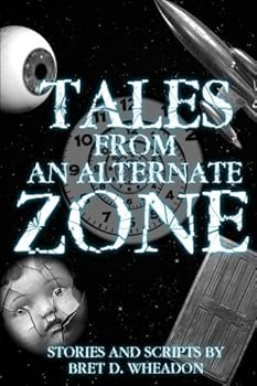 Paperback Tales from an Alternate Zone: Stories and Scripts Book