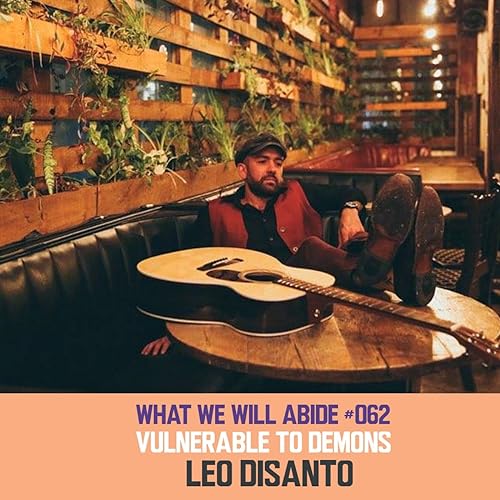 #062 - Vulnerable to Demons: Leo DiSanto