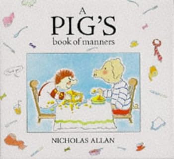 Hardcover A PIG'S BOOK OF MANNERS Book