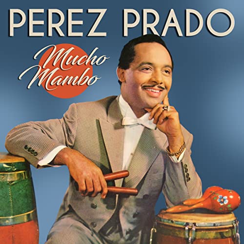 Play Mucho Mambo by Pérez Prado on Amazon Music