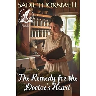 The Remedy for the Doctor's Heart Audiolibro Por Sadie Thornwell arte de portada