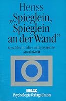Spieglein, Spieglein an der Wand--: Geschlecht, Alter und physische Attraktivitat 3621271481 Book Cover