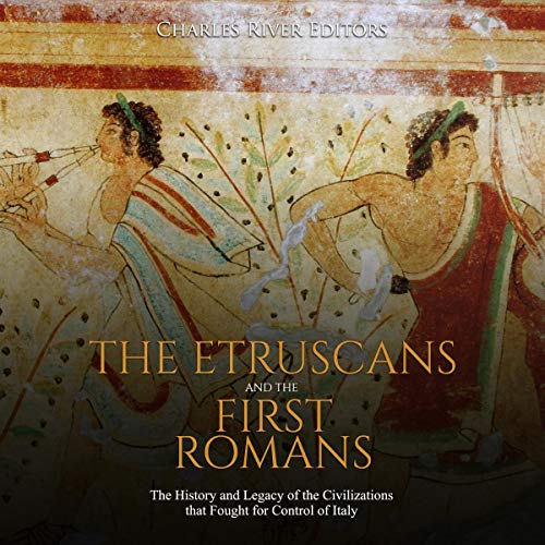 The Etruscans and the First Romans by Charles River Editors episode artwork