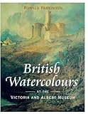  British Watercolours At the V&A Museum: At the Victoria and Albert Museum
