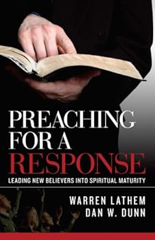 Paperback Preaching for a Response: Leading New Believers into Spiritual Maturity Book