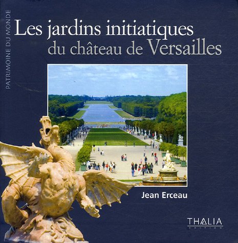 Télécharger Les jardins initiatiques de Versailles Livre eBook France