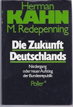 Paperback Die Zukunft Deutschlands: Niedergang oder neuer Aufstieg der Bundesrepublik (German Edition) [German] Book