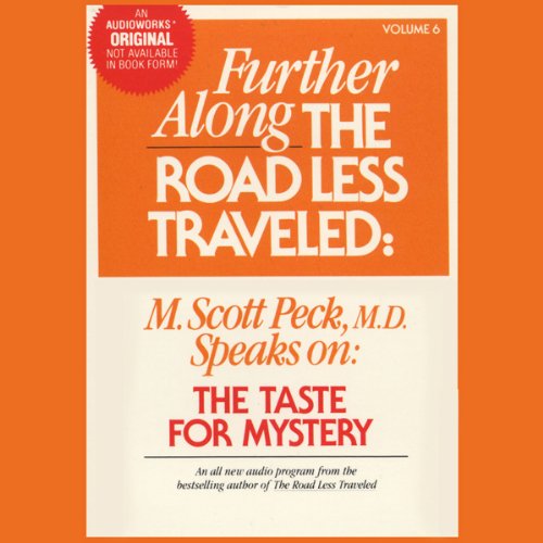 Couverture de Further Along the Road Less Traveled: the Taste for Mystery