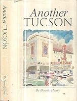 1992 Tucson Arizona Another Tucson Illustrated with Dust Jacket 1st Edition Map B085W2J3PY Book Cover