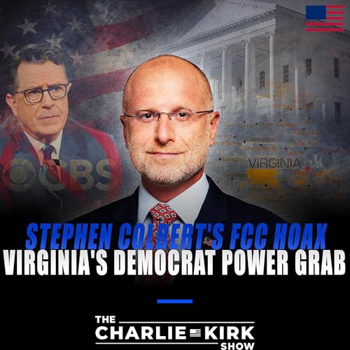 Stephen Colbert's FCC Hoax and Virginia's Democrat Power Grab Podcast Por  arte de portada