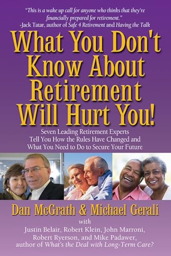 What You Don't Know About Retirement Will Hurt You!