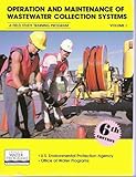 Operation and Maintenance of Wastewater Collection Systems
