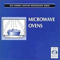 Microwave Ovens (ILSI Europe Concise Monograph S.) 0944398863 Book Cover