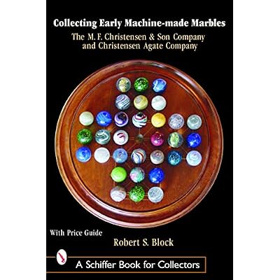 Collecting Early Machine Made Marbles from the M.F. Christensen & Son Company and Christensen Agate Company