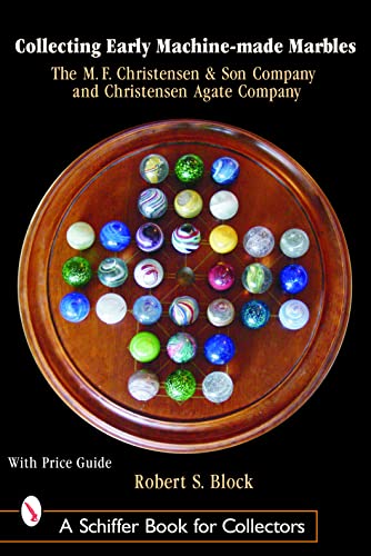 Collecting Early Machine Made Marbles from the M.F. Christensen & Son Company and Christensen Agate Company