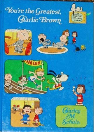 You're the Greatest Charlie Brown: Based on the... 039484260X Book Cover