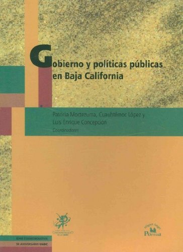 Gobierno y politicas publicas en Baja California / Government and Public Policy in Baja California